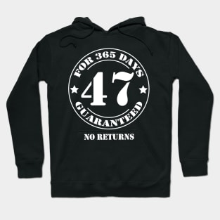 Birthday 47 for 365 Days Guaranteed Hoodie